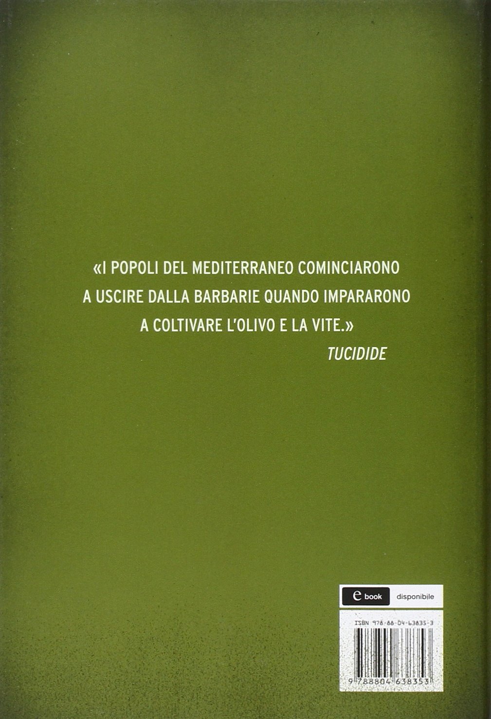 Il grande libro dell'olio d'oliva. Una storia millenaria