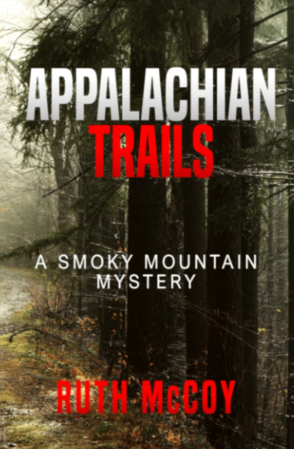Appalachian Trails: A Smoky Mountain Mystery (Smoky Mountain Mysteries)