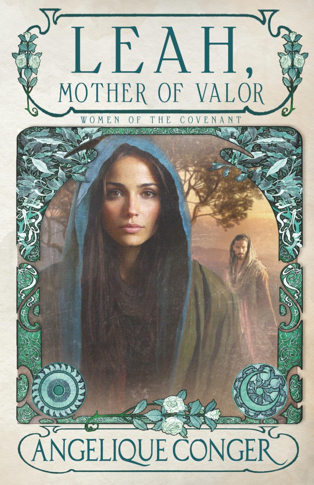 Leah, Mother of Valor: 6 (Women of the Covenant)
