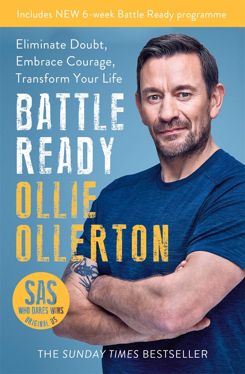Battle Ready: Eliminate Doubt, Embrace Courage, Transform Your Life Paperback – 31 Dec. 2020