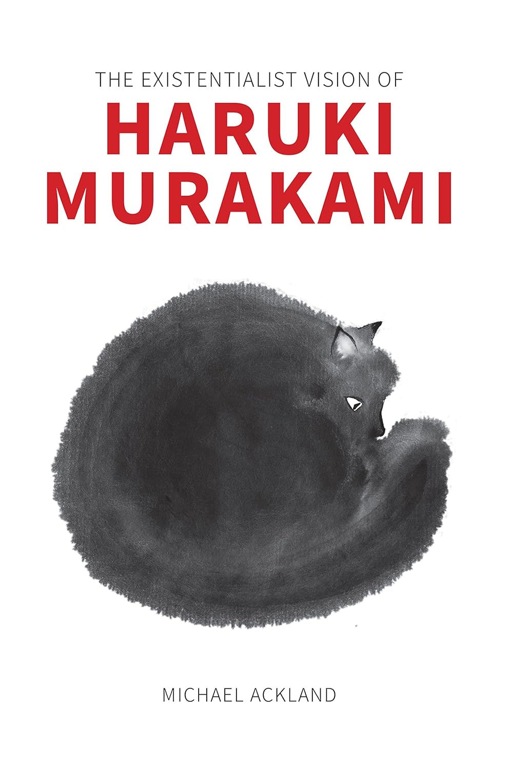 The Existentialist Vision of Haruki Murakami      Kindle Edition