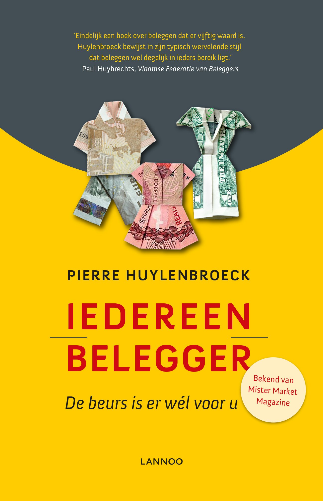 Iedereen belegger: de beurs is er wél voor u