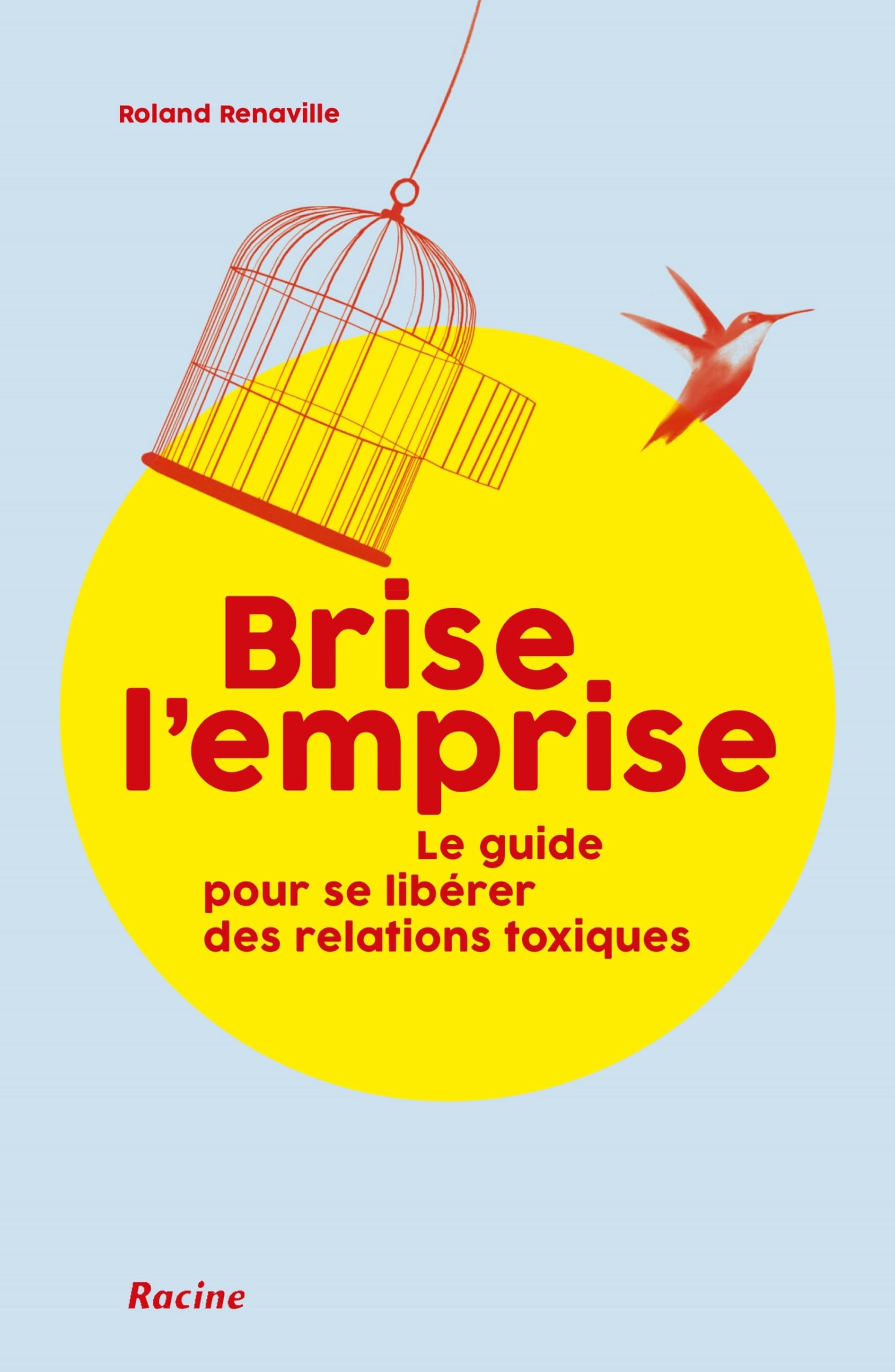 Brise l'emprise: Le guide pour se libérer des relations toxiques