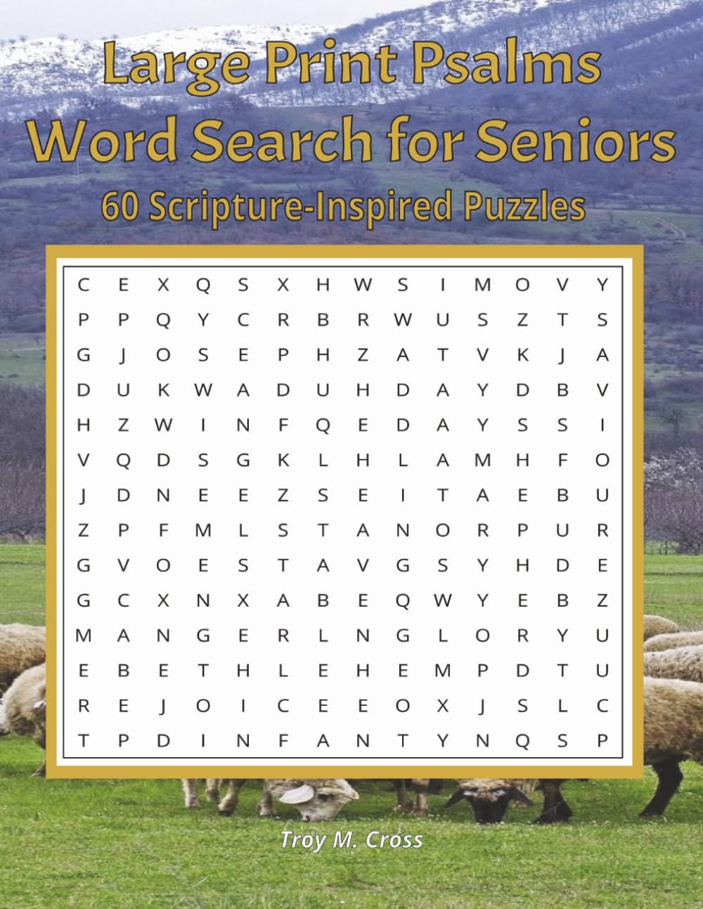 Large Print Psalms Word Search for Seniors: 60 Scripture-Inspired Puzzles from the Book of Psalms with Large Print Solutions — A Peaceful Activity for Faith, Reflection and Relaxation