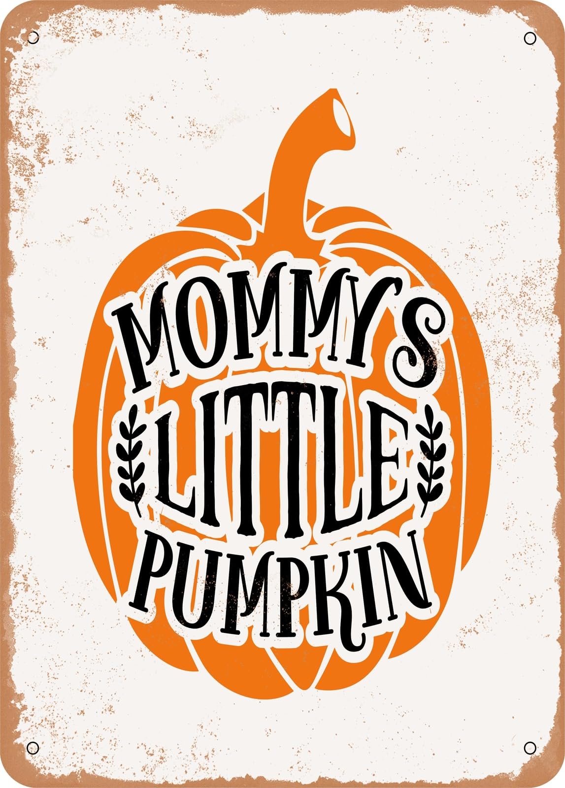 Metal Sign - Mommy's Little Pumpkin - Vintage Look home decor