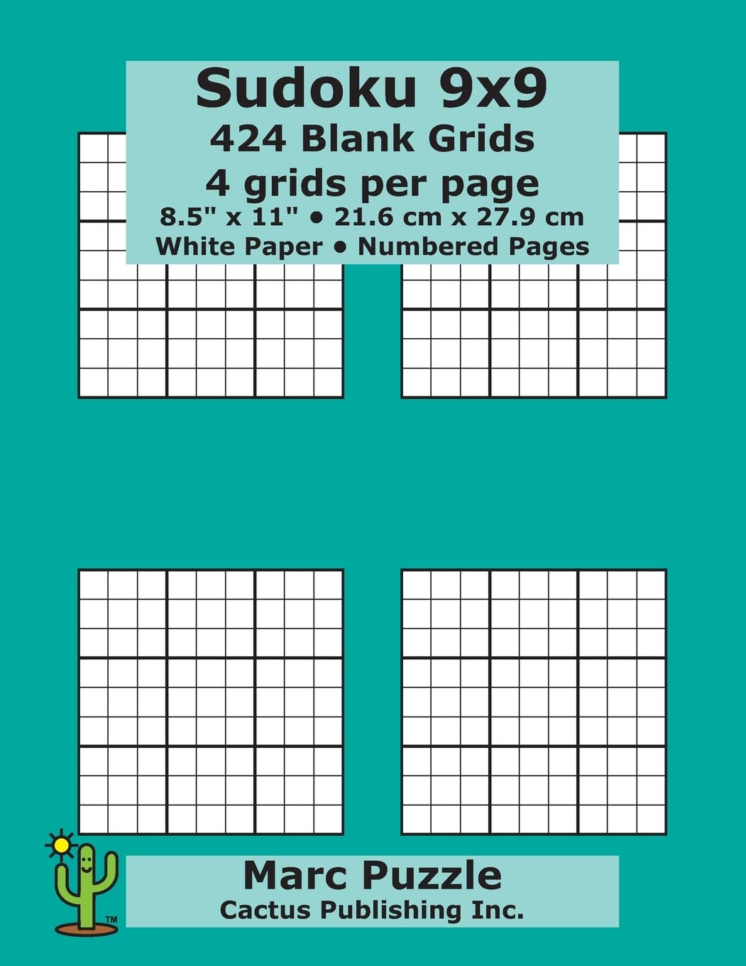 Sudoku 9x9 - 424 Blank Grids: 4 grids per page; 8.5" x 11"; 216 x 279 mm; White Paper; Page Numbers; Number Place; Su Doku; Nanpure; 9 x 9 Puzzle