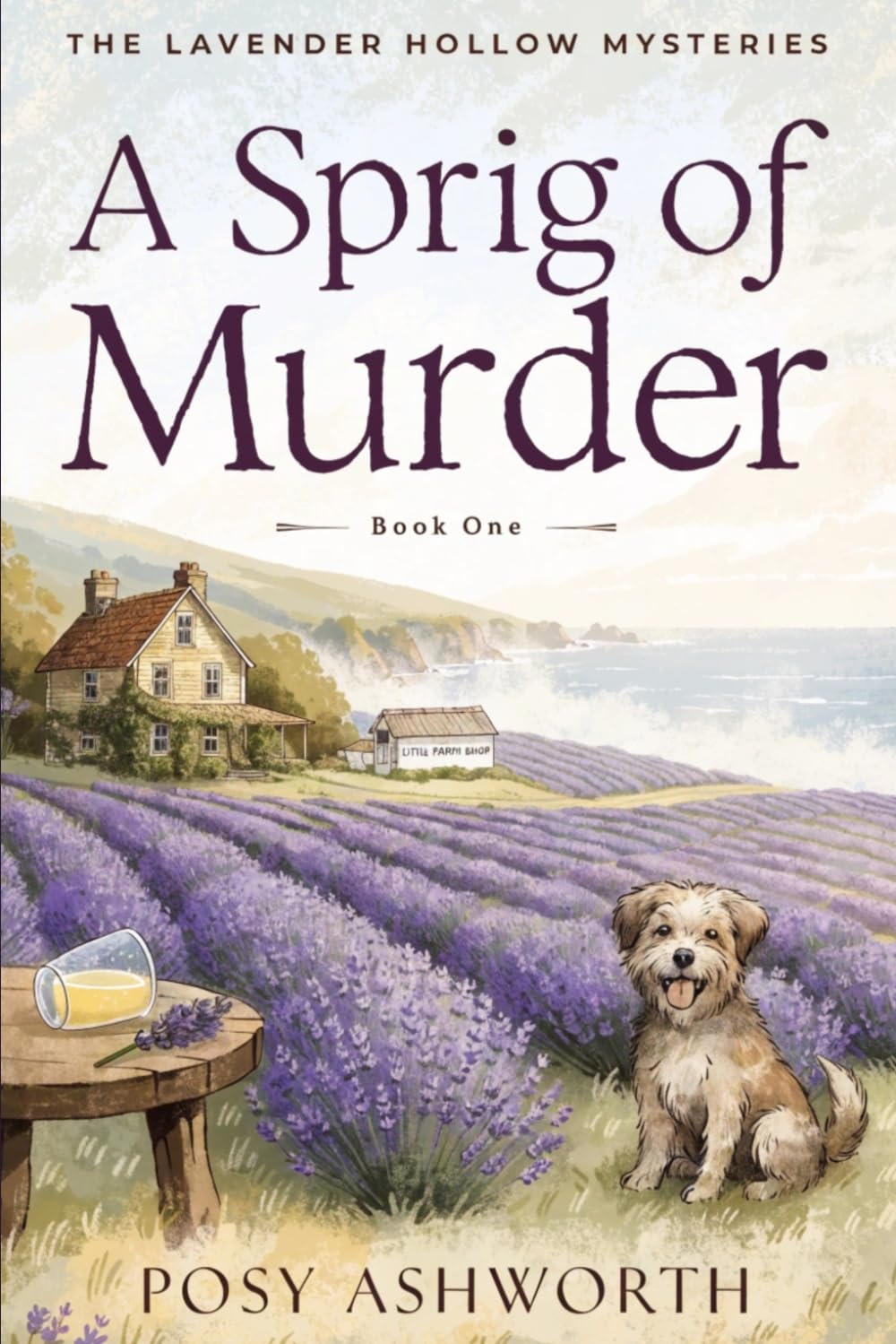 A Sprig of Murder: A Cozy Lavender Farm Mystery (The Lavender Hollow Mysteries)