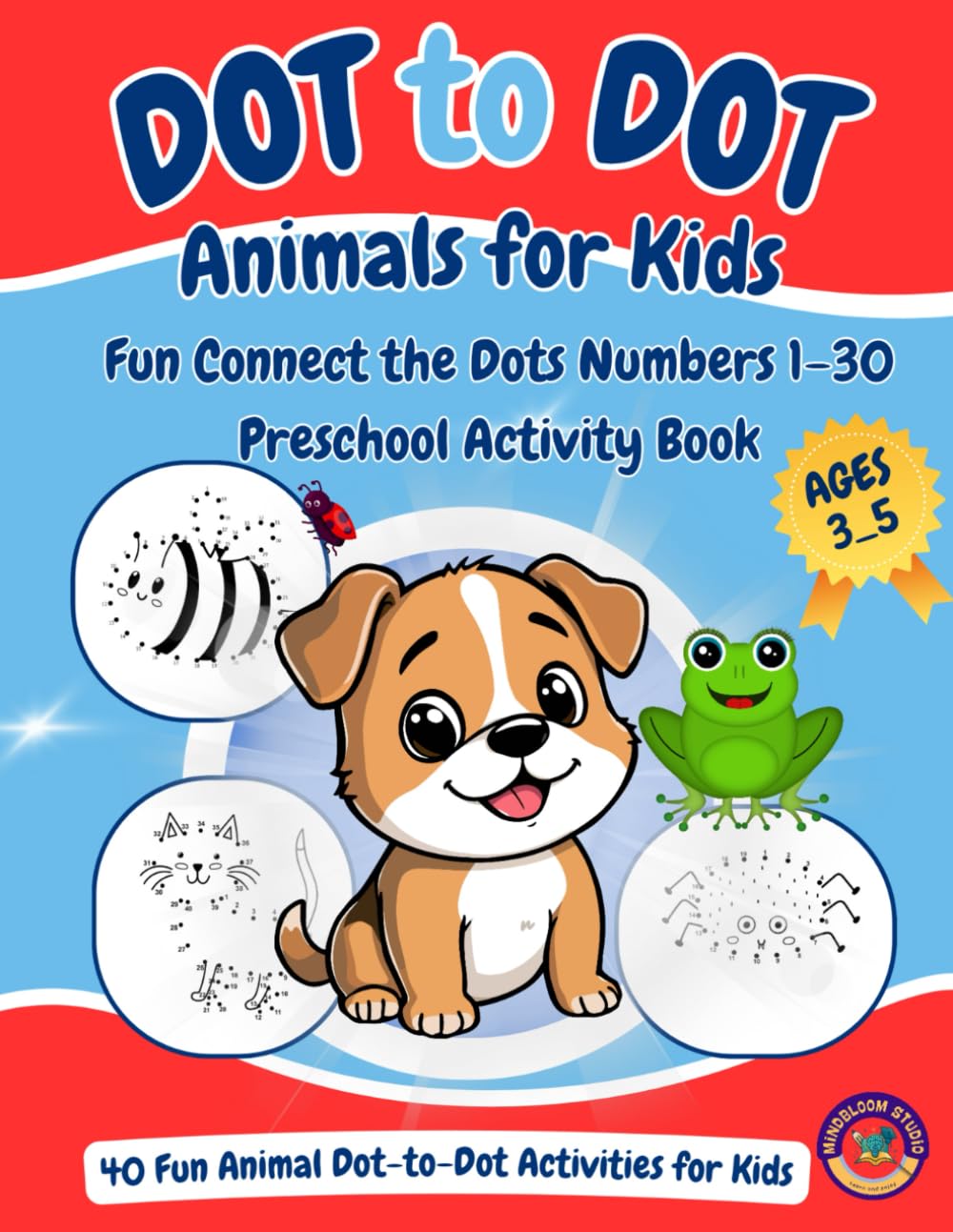 Dot to Dot Animals for kids: Fun connect the Dots Number 1_30 Preshool Activity Book