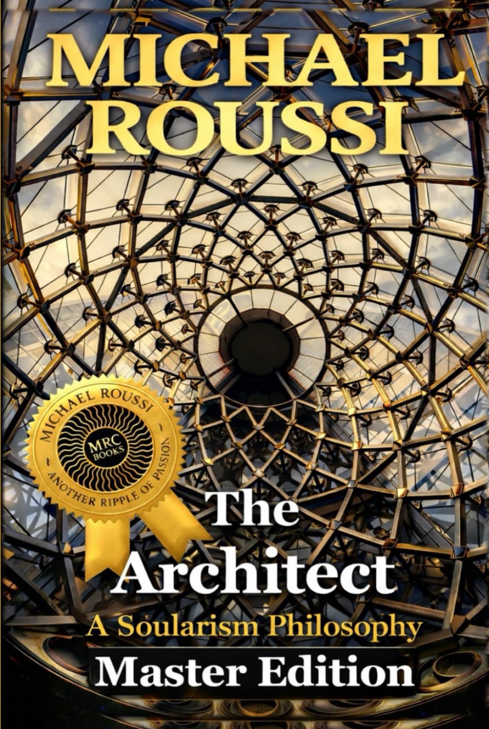 THE ARCHITECT (Master Edition): A Soularism Philosophy