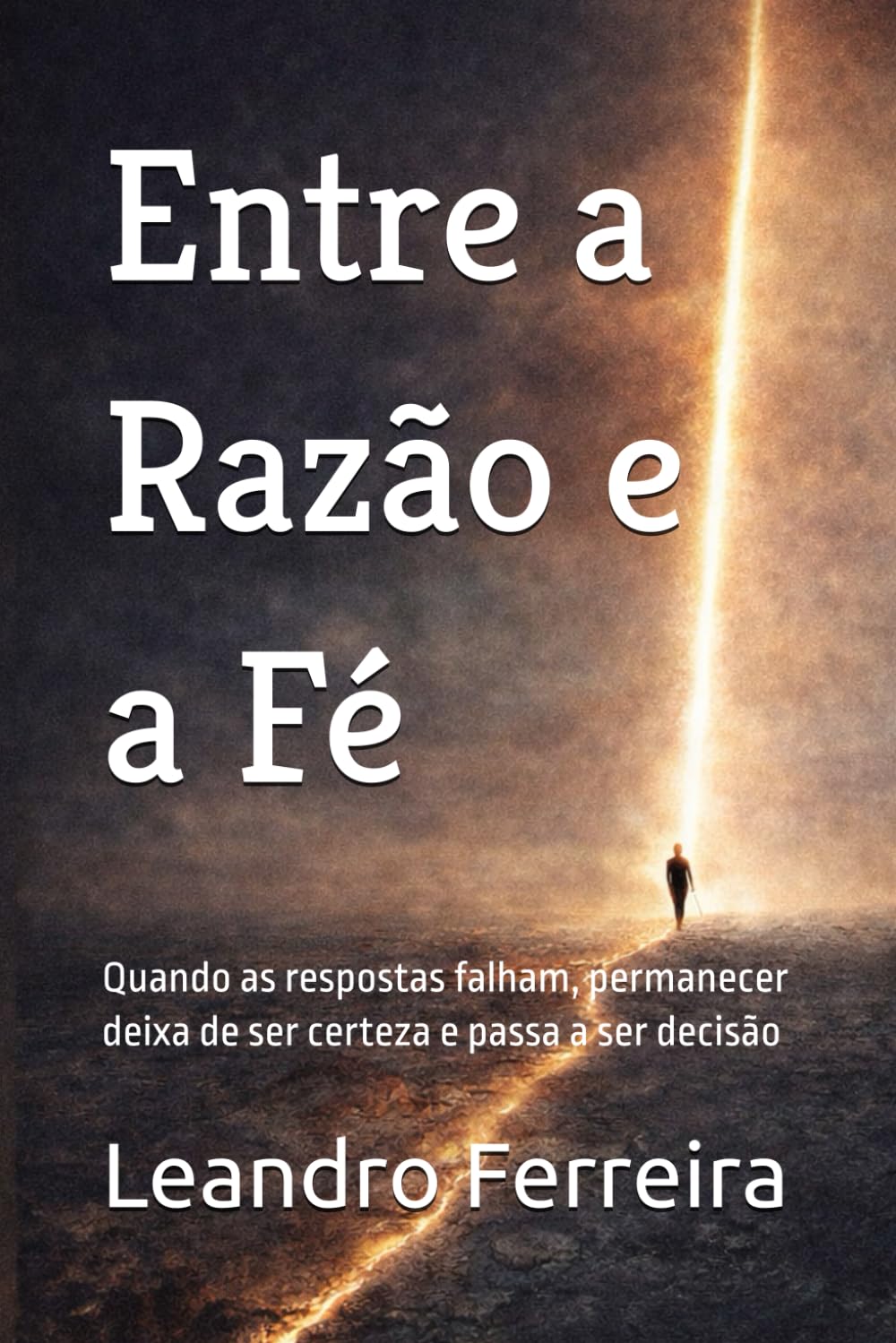 Entre a Razão e a Fé