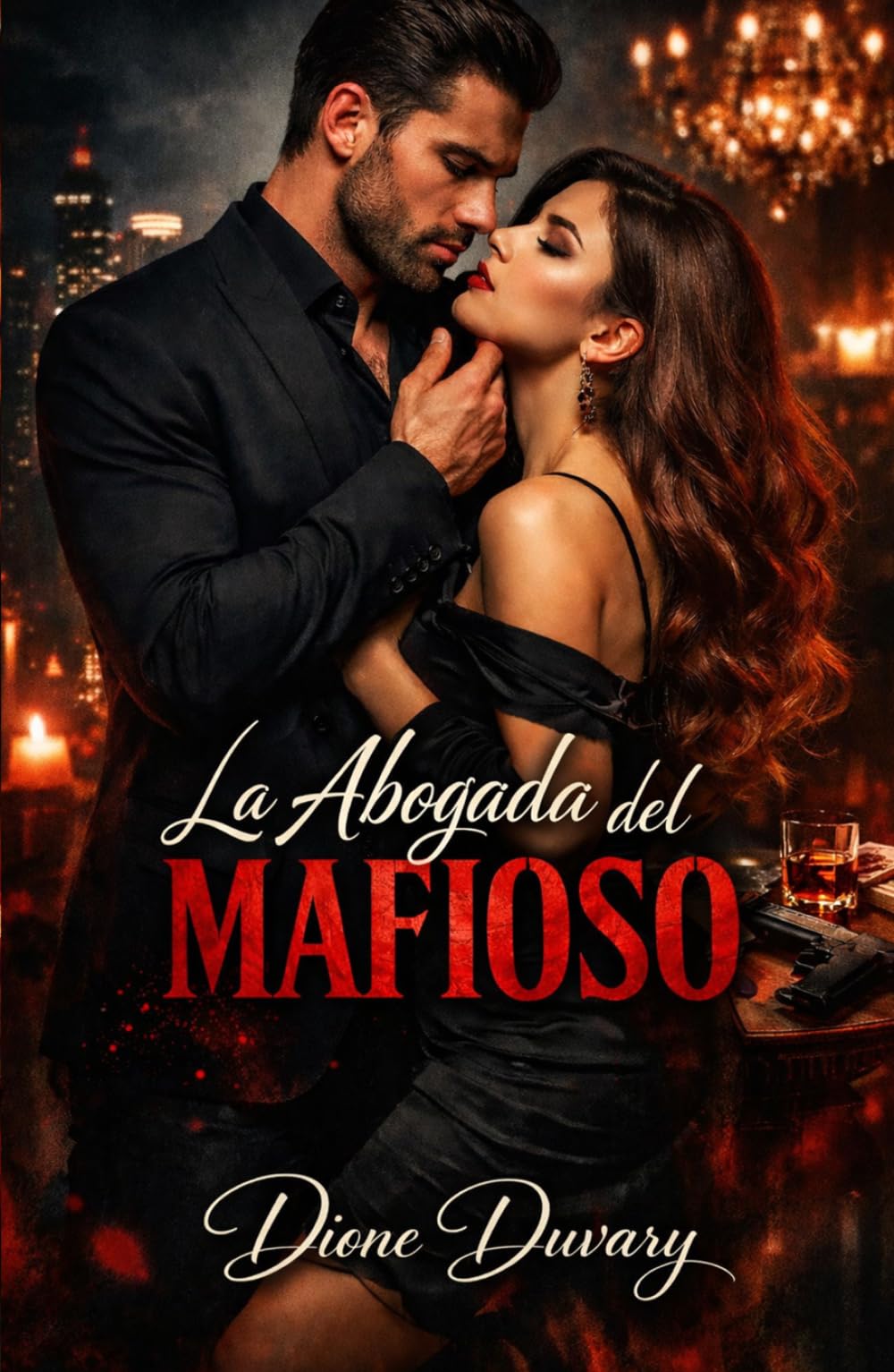 La Abogada del Mafioso: Un dark mafia romance de poder, obsesión y un jefe criminal que nunca deja ir lo que es suyo (Dark Romance: Hombres ... Peligrosa y Erotismo Psicológico Intenso)