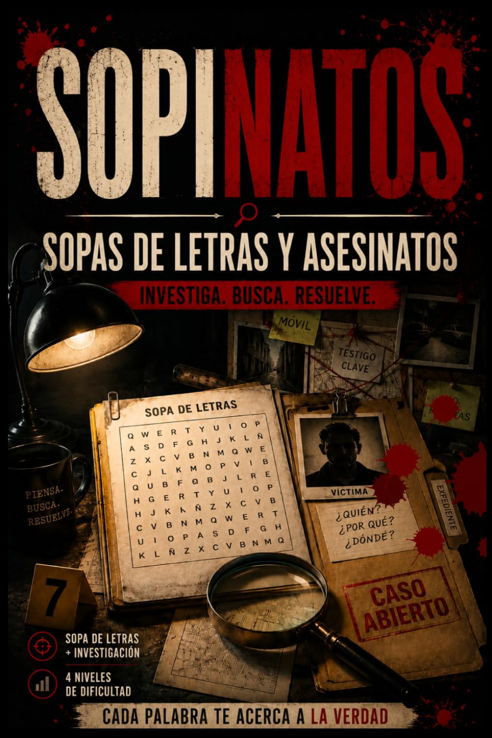 SOPINATOS: Sopas y Asesinatos | Pasatiempos para Adultos con Sopas de Letras de Crímenes y Misterios para Resolver el Caso · Encuentra al asesino, el ... crimen · Pasatiempos de misterio para adultos