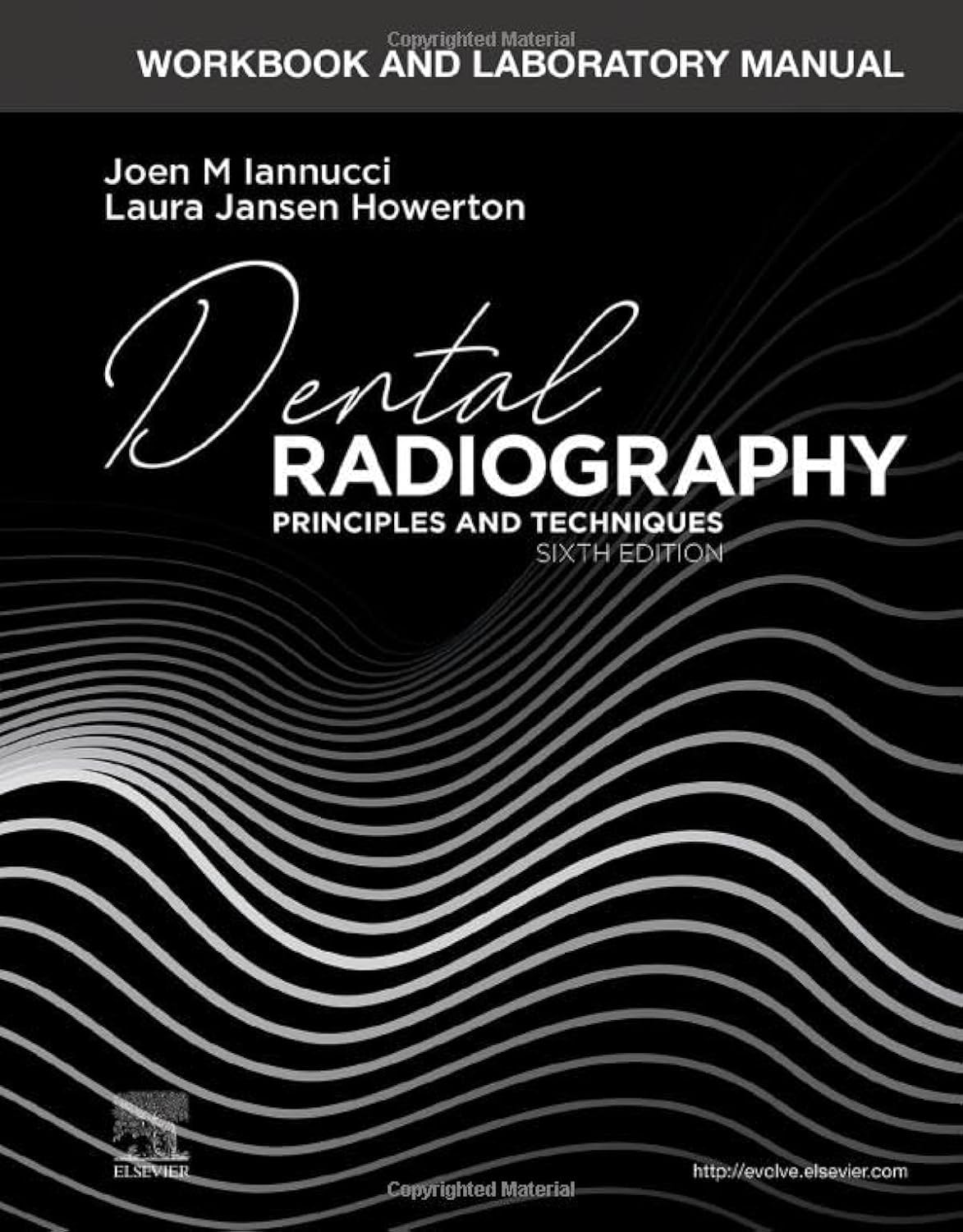 Workbook and Laboratory Manual for Dental Radiography Principles and