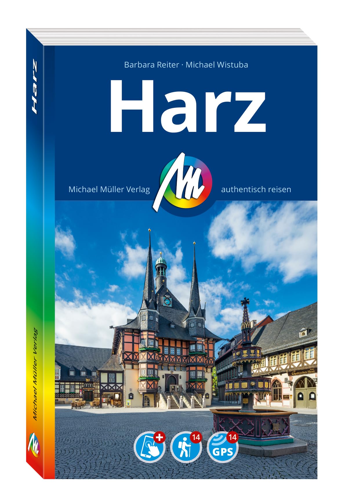 MICHAEL MÜLLER Reiseführer Harz: 100% authentisch, aktuell und vor Ort recherchiert. Inkl. App.