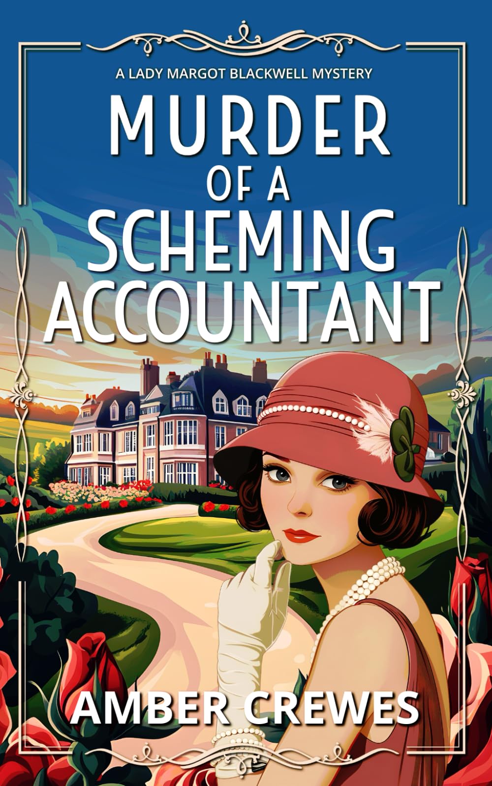 Murder of a Scheming Accountant: An utterly gripping historical cozy mystery (A Lady Margot Blackwell Mystery Series)