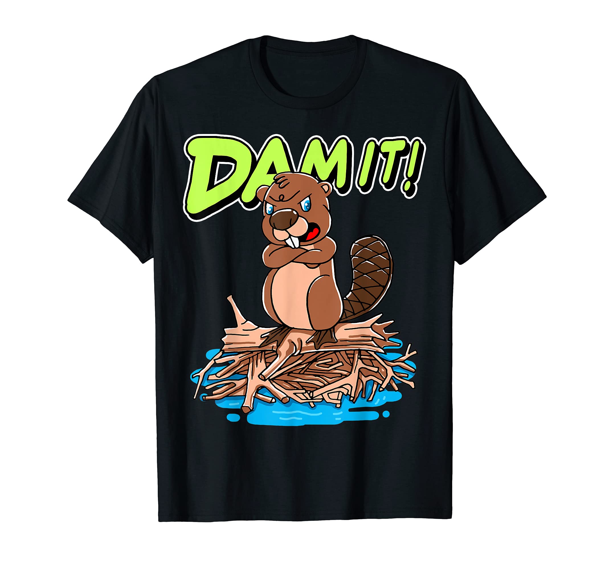 Dam It Beaver Funny Beaver Woodworker Sarcastic Joke T-Shirt