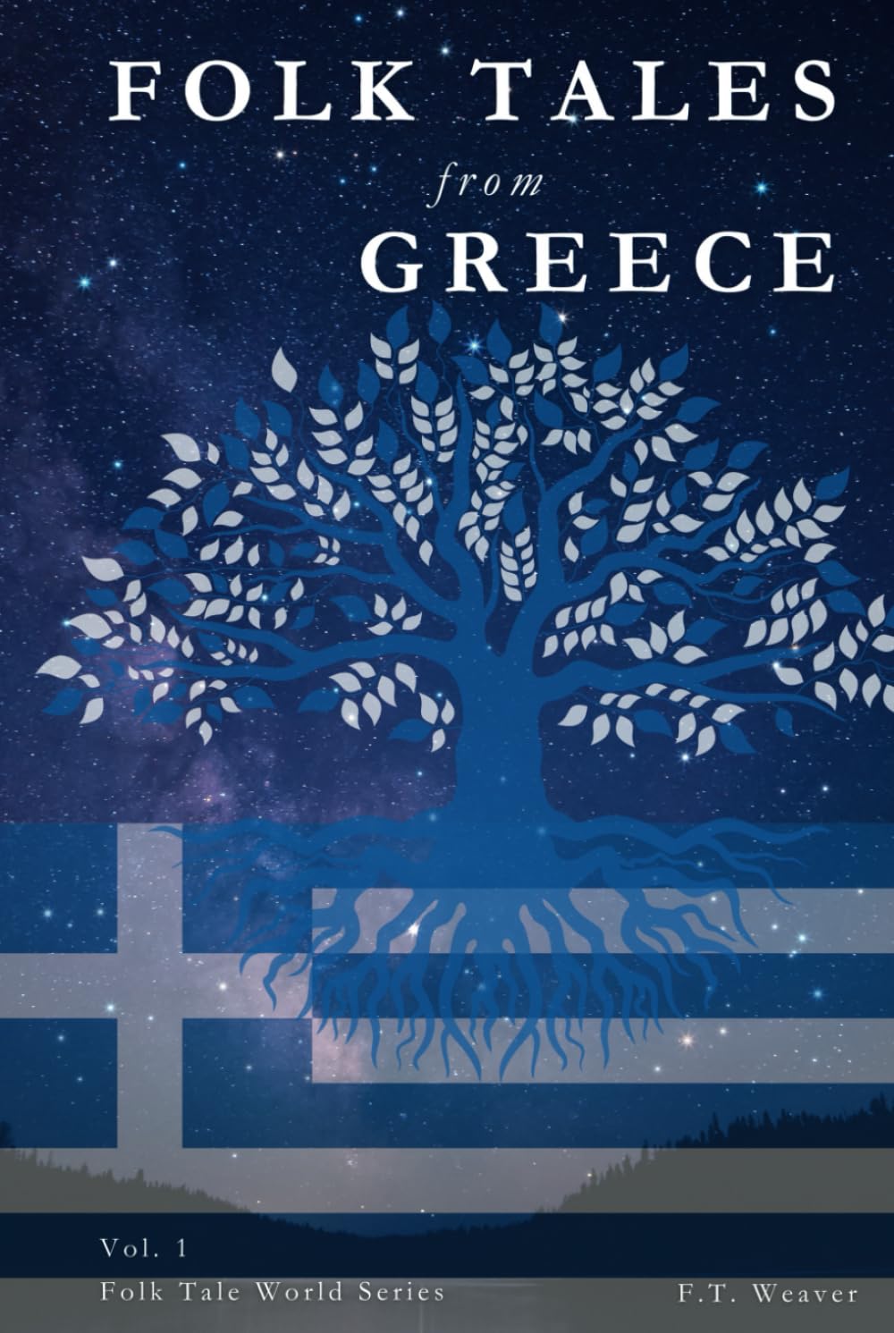 Folk Tales from Greece: Classic Greek Myths of Heroes, Gods, and Tragic Love for All Ages (Folk Tales World)