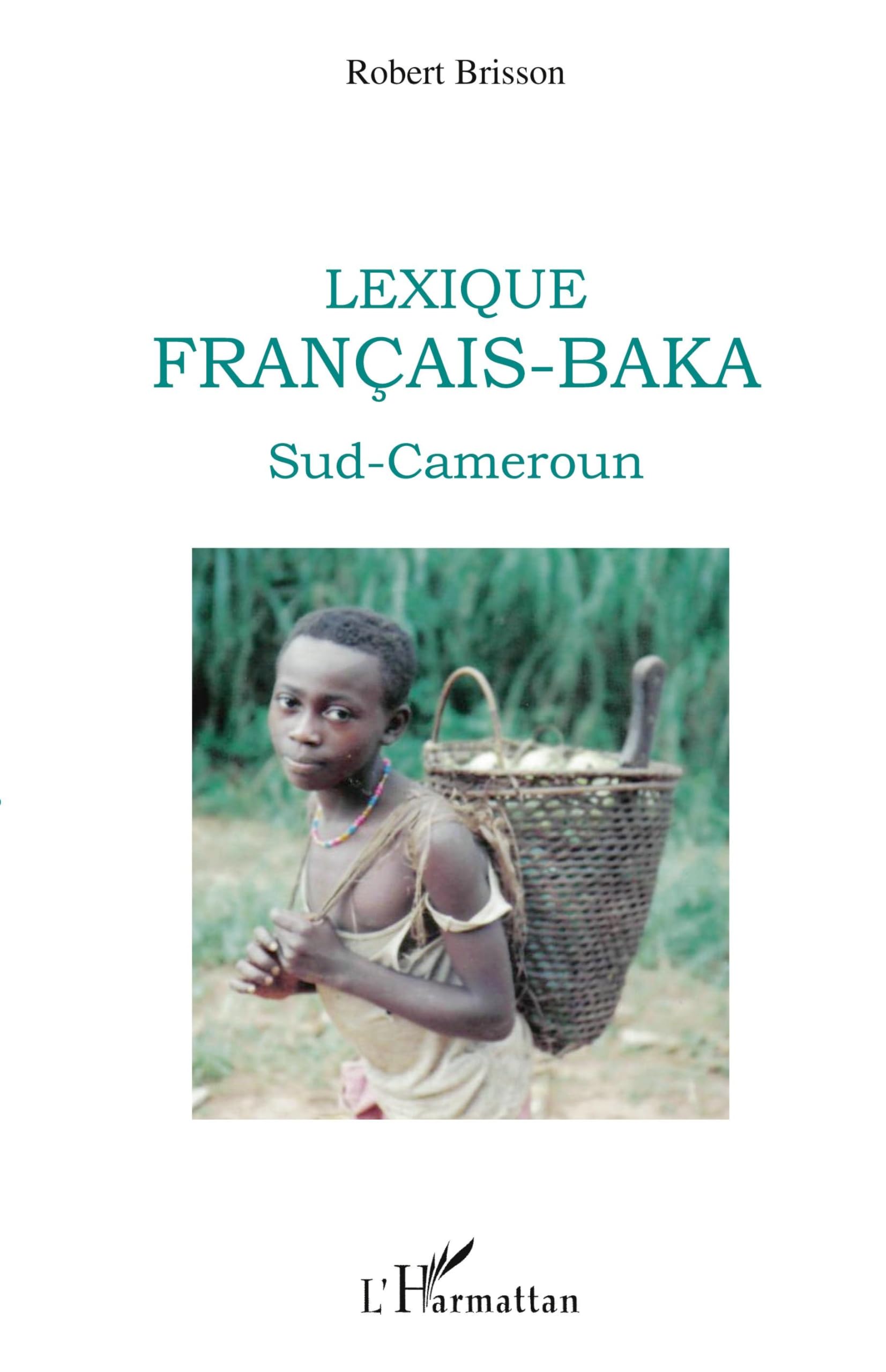Lexique français-baka: Sud-Cameroun