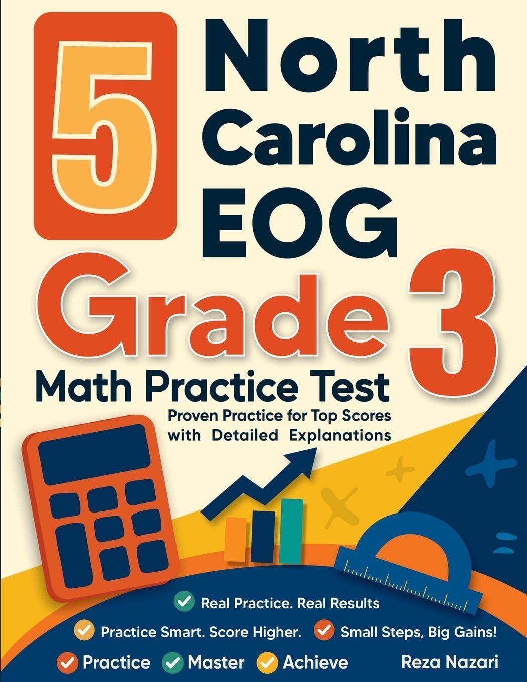 5 North Carolina EOG Grade 3 Math Practice Tests: Proven Practice for Top Scores with Detailed Explanations