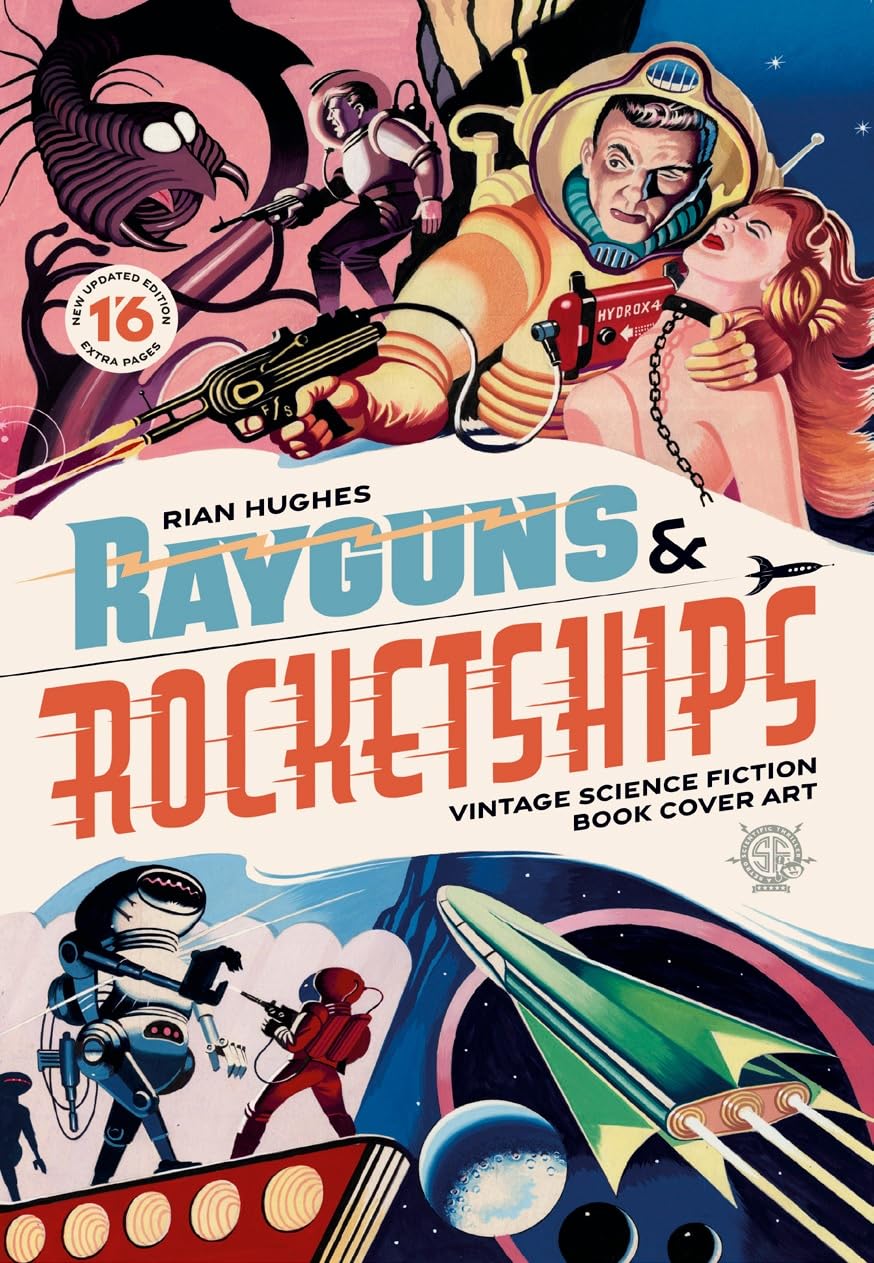 Rayguns and Rocketships: Revised Edition : Vintage Science Fiction Book Cover Art
