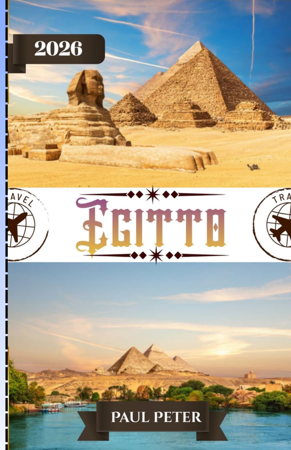 Egitto Viaggio Guida 2026: Guida di lusso all'Egitto 2026 per veri intenditori: crociere private sul Nilo, meraviglie senza tempo, esperienze esclusive e pianificazione del viaggio senza stress.