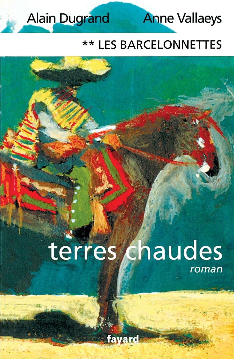Les Barcelonnettes, tome 2: Terres chaudes