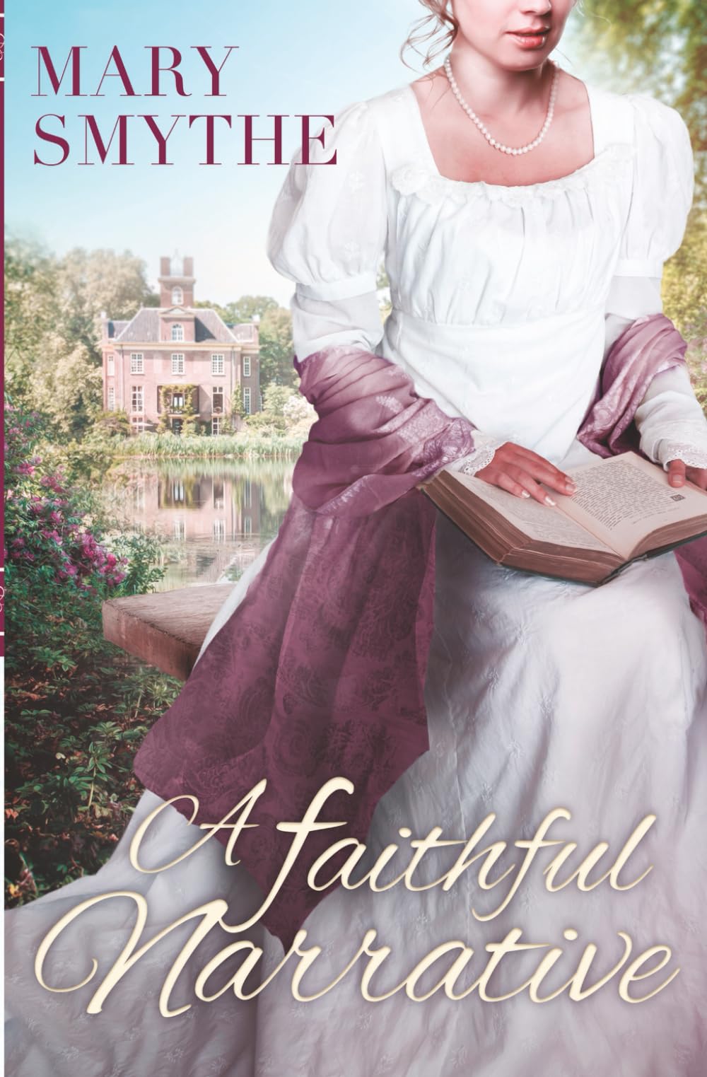 A Faithful Narrative: A Pride & Prejudice Variation (In Love with Mr Darcy Series)