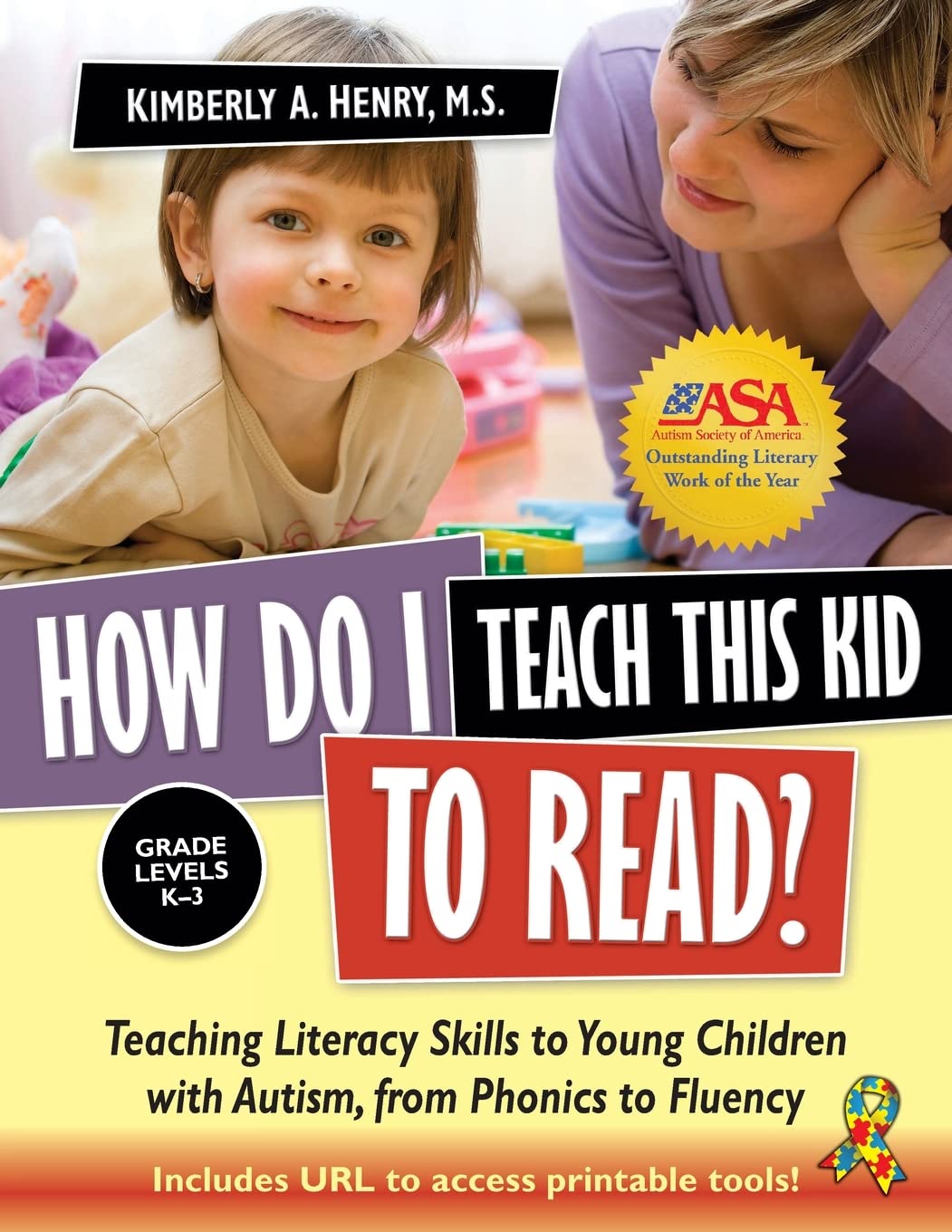 How Do I Teach This Kid to Read?: Teaching Literacy Skills to Young Children with Autism, from Phonics to Fluency