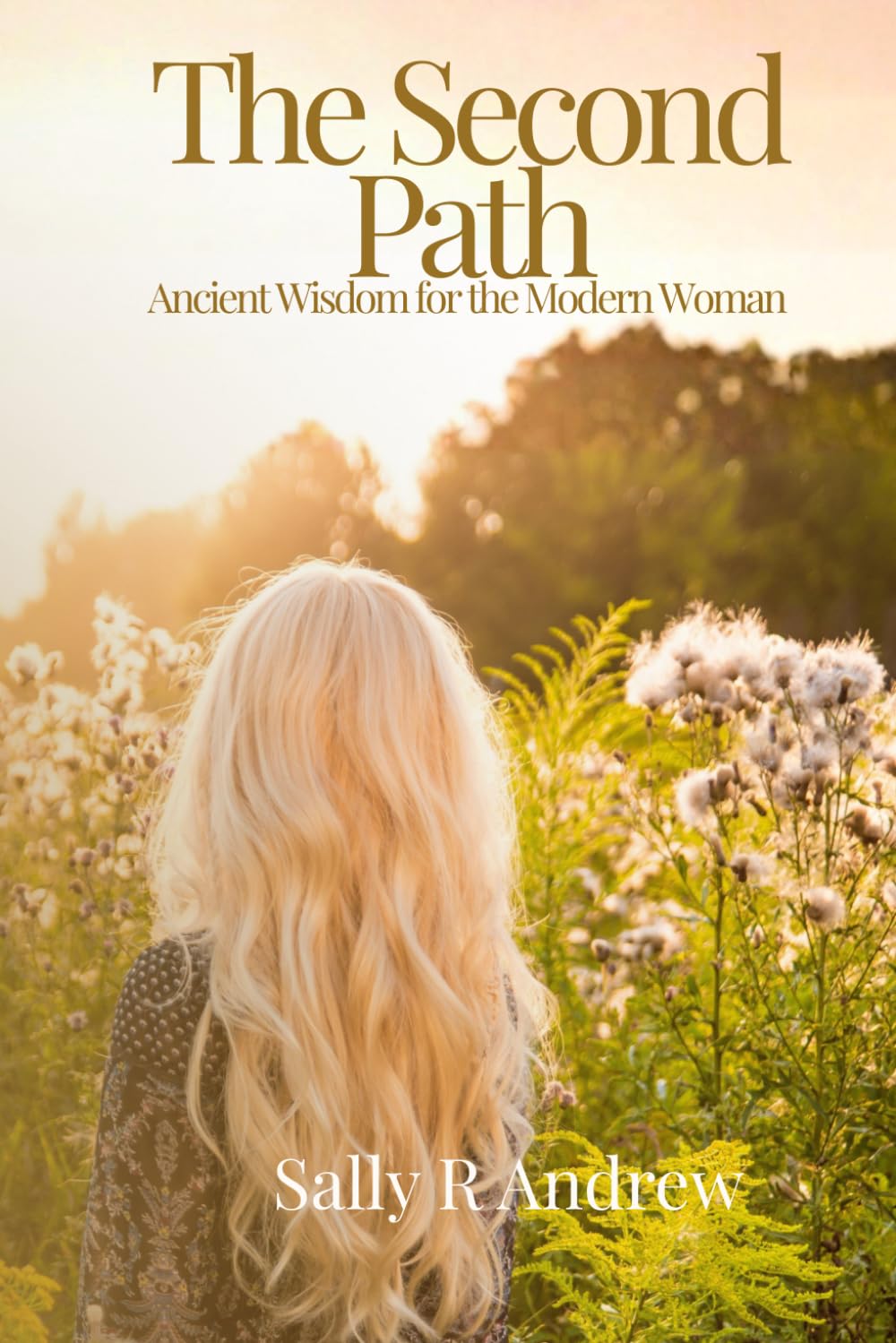 The Second Path: Ancient Wisdom for the Modern Woman