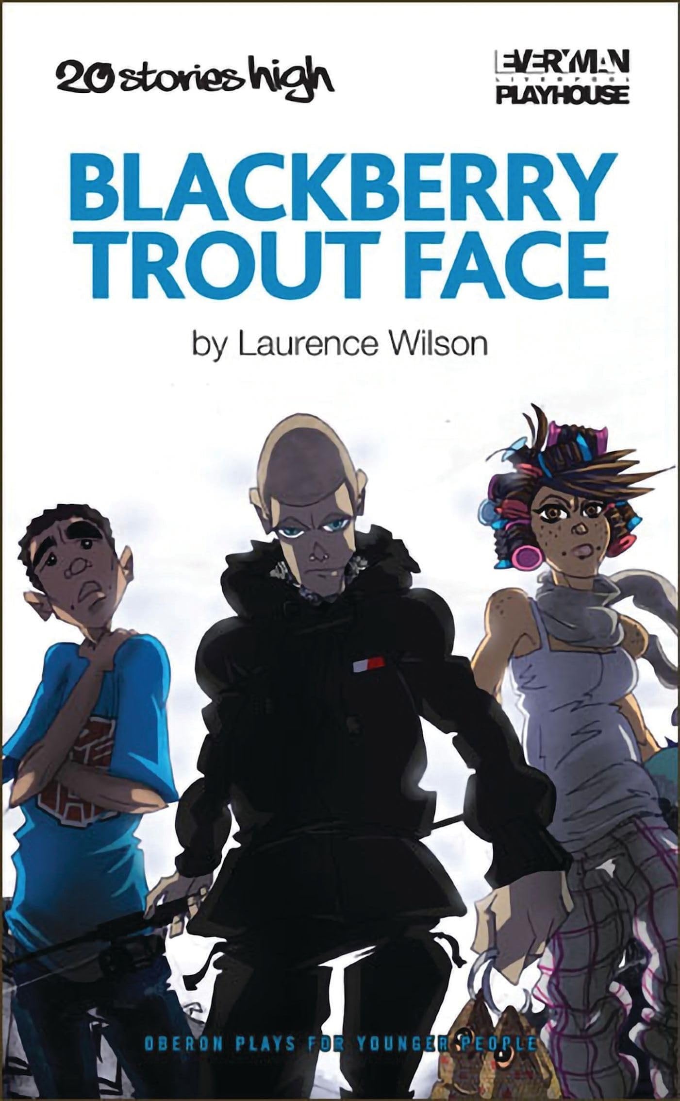 Blackberry Trout Face (Oberon Modern Plays) Paperback โ February 28, 2012