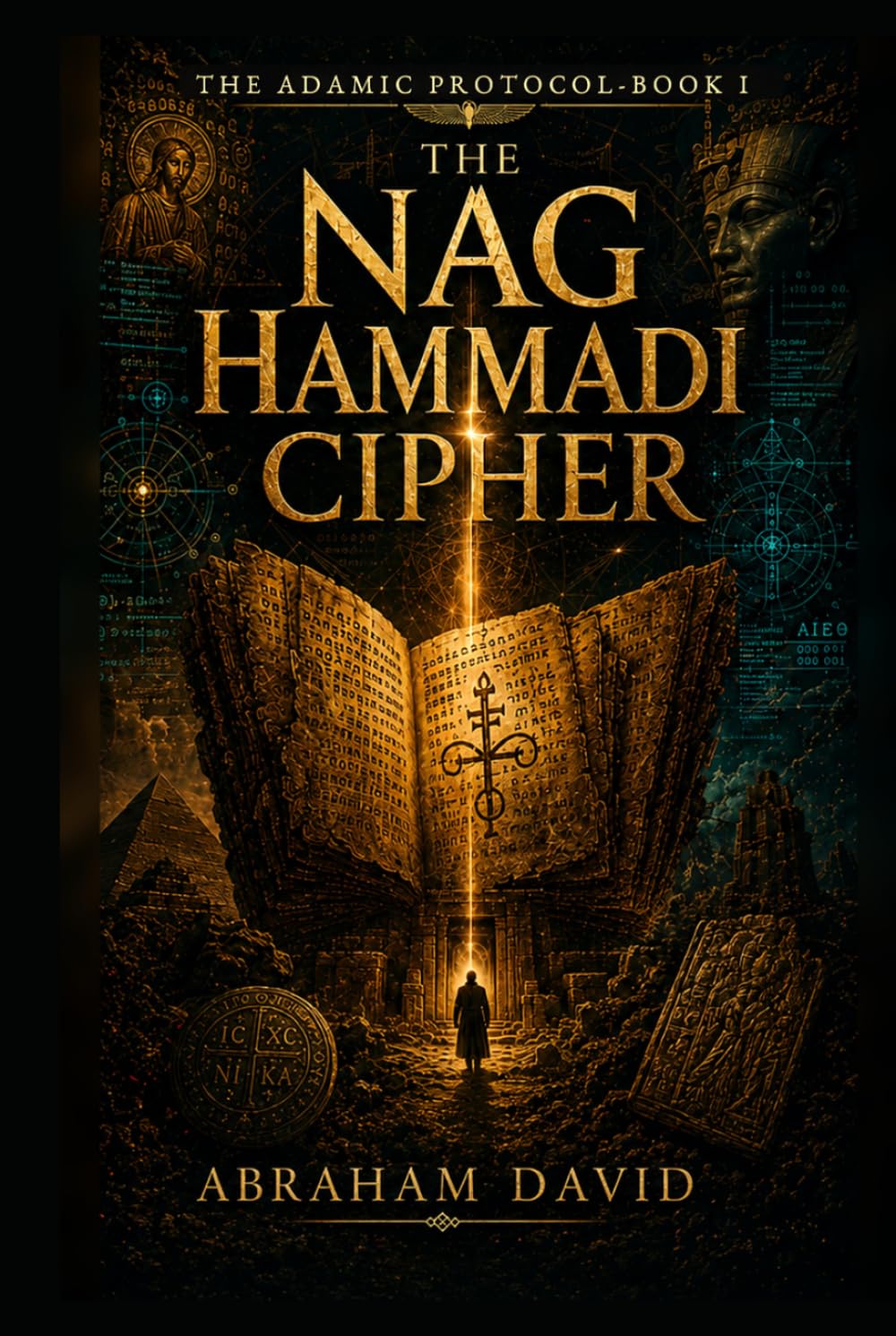 THE NAG HAMMADI CIPHER: A Historical & Archaeological Thriller (THE ADAMIC PROTOCOL)