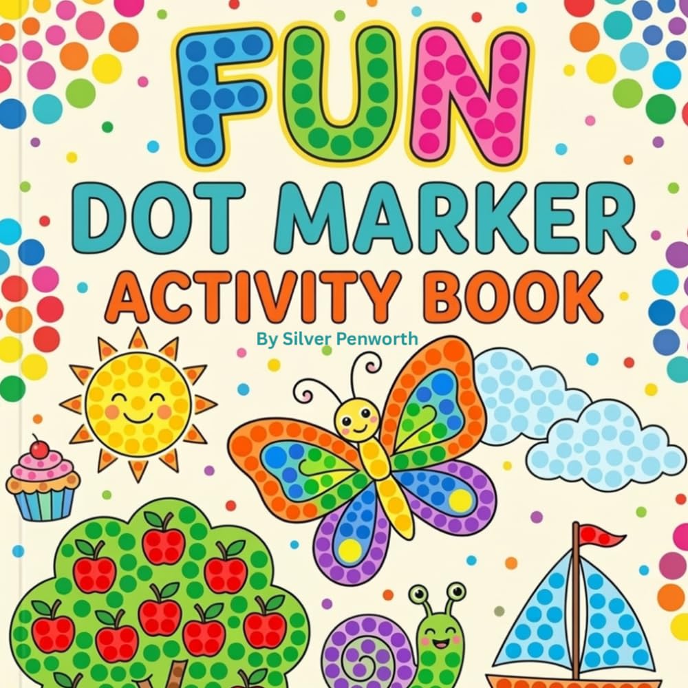 Fun Dot Marker Coloring Book: Simple & Cute Activities for kids
