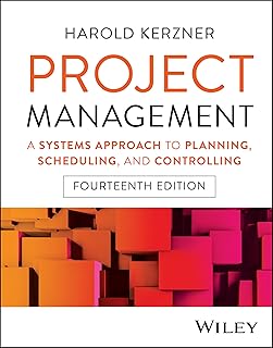 Project Management: A Systems Approach to Planning, Scheduling, and Controlling