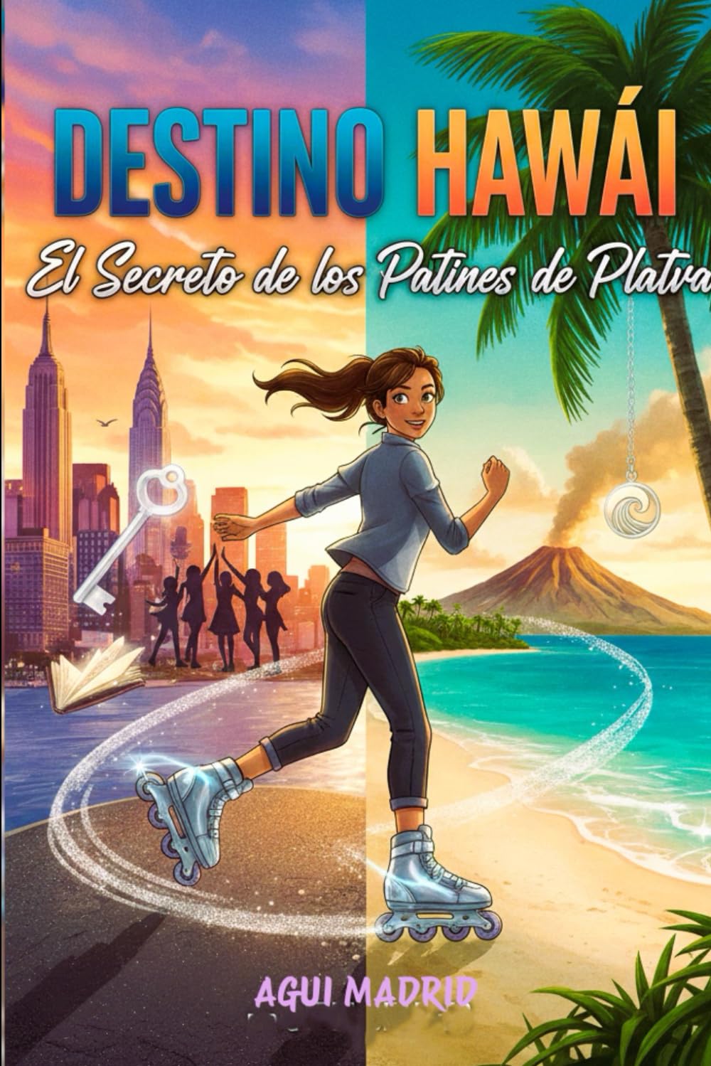 Destino Hawái: El Secreto De Los Patines De Plata