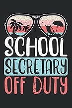 School Secretary Off Duty: Secretary Notebook For Administrative Assistant, Office Clerk, and School Secretaries