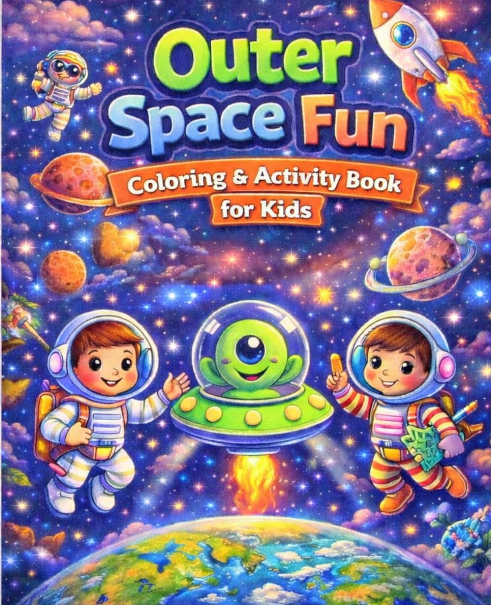 Outer Space Fun: Coloring and Activity Book for Kids