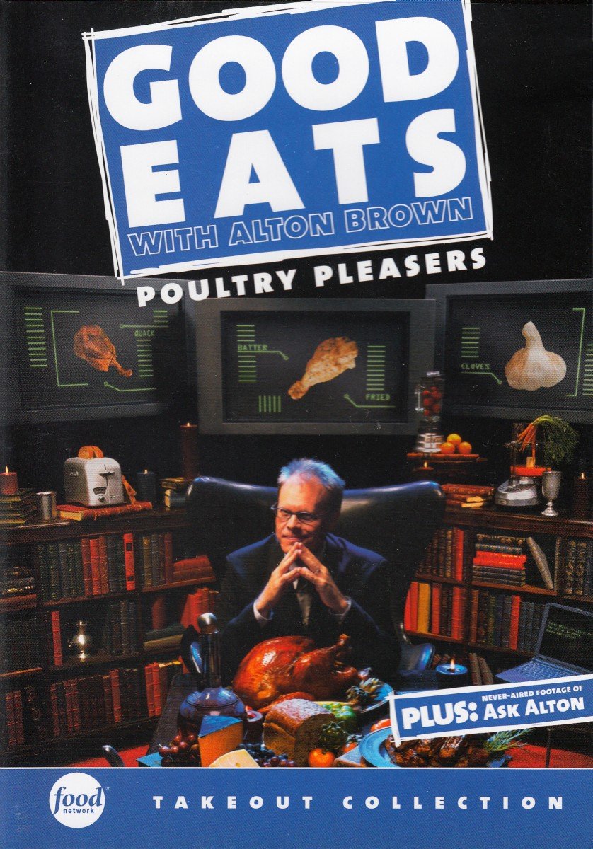 Good Eats with Alton Brown: Poultry Pleasers [DVD]