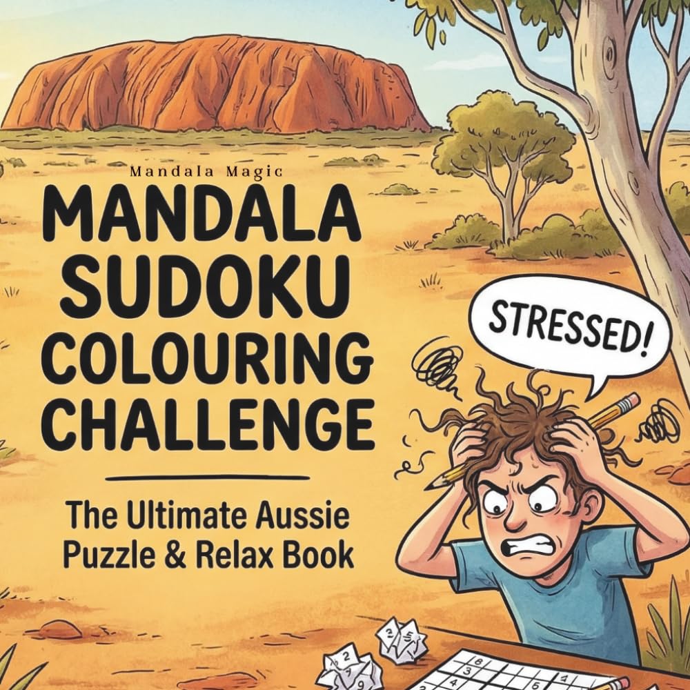 Mandalas & Sudoku: A Zen Puzzle Book with Aussie Wisdom, Motivational Quotes, and Intricate Patterns for Stress Relief