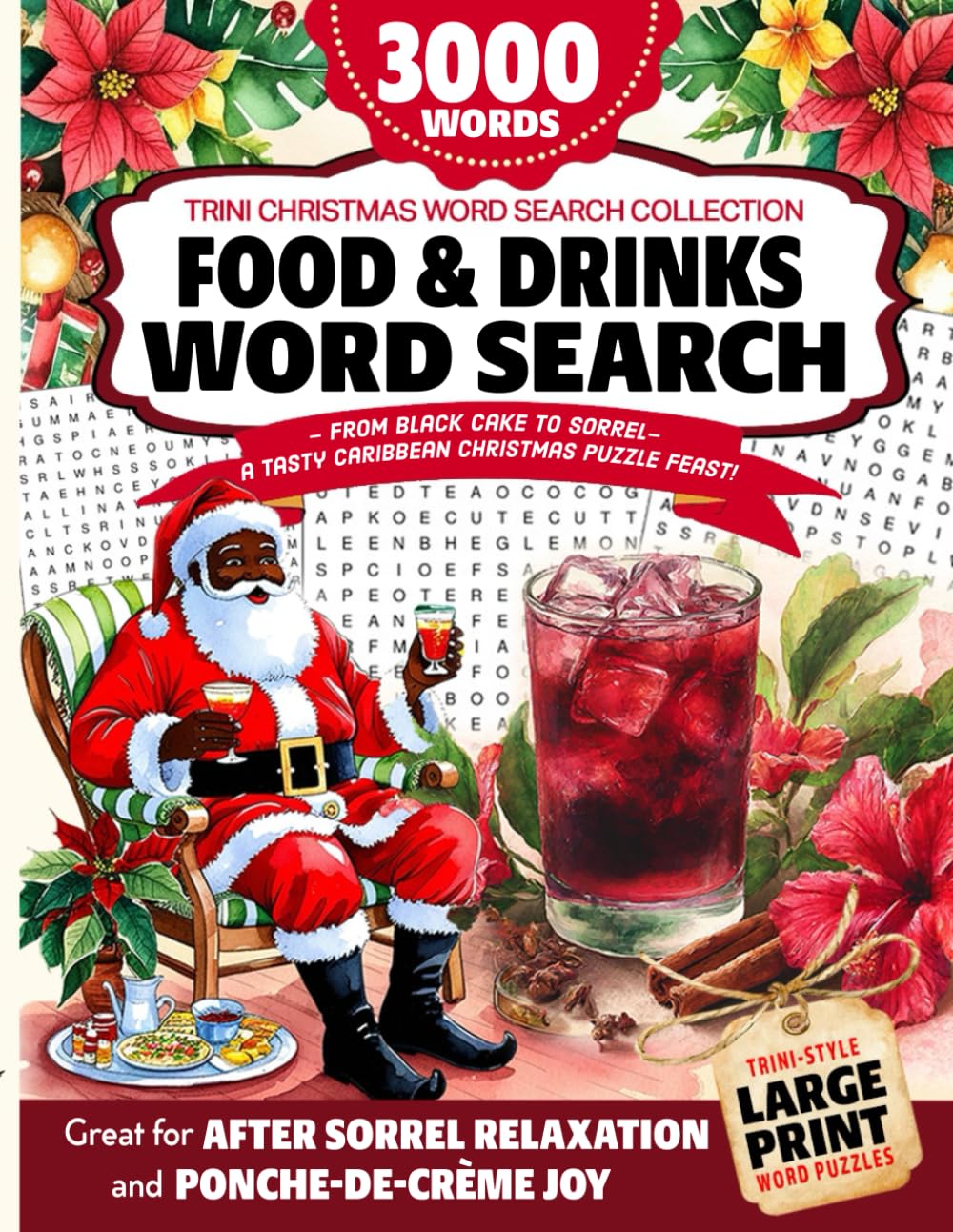 Trini Christmas Food Word Search: A Festive Caribbean Holiday Puzzle Book Filled with Local Dishes, Drinks & Traditions: 150 Word Search Puzzles ... (TRINI CHRISTMAS WORD SEARCH COLLECTION)