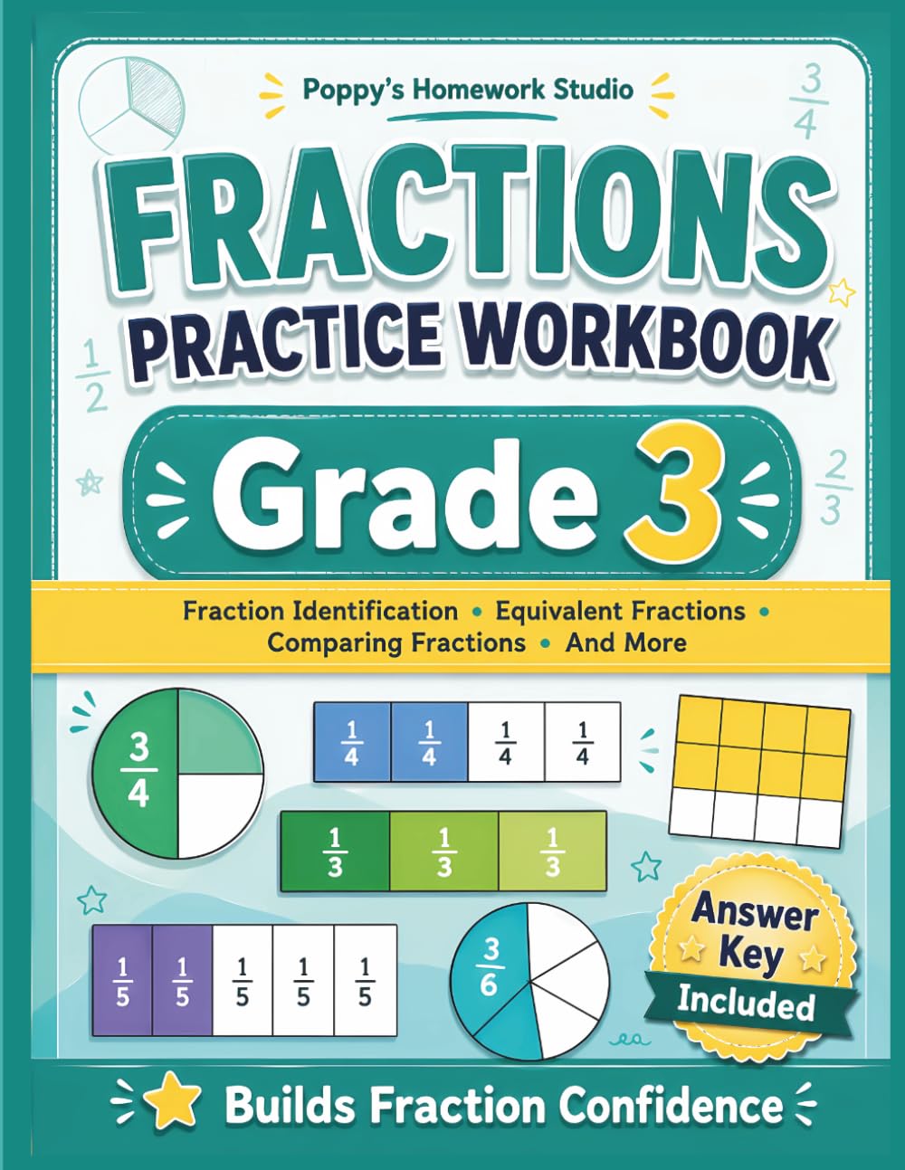 3rd Grade Fractions Practice Workbook (Over 1,000 Math Problems): Third Grade Fraction Identification, Equivalent Fractions, Comparing Fractions, ... Included (Fractions Practice for Grades 3–6)
