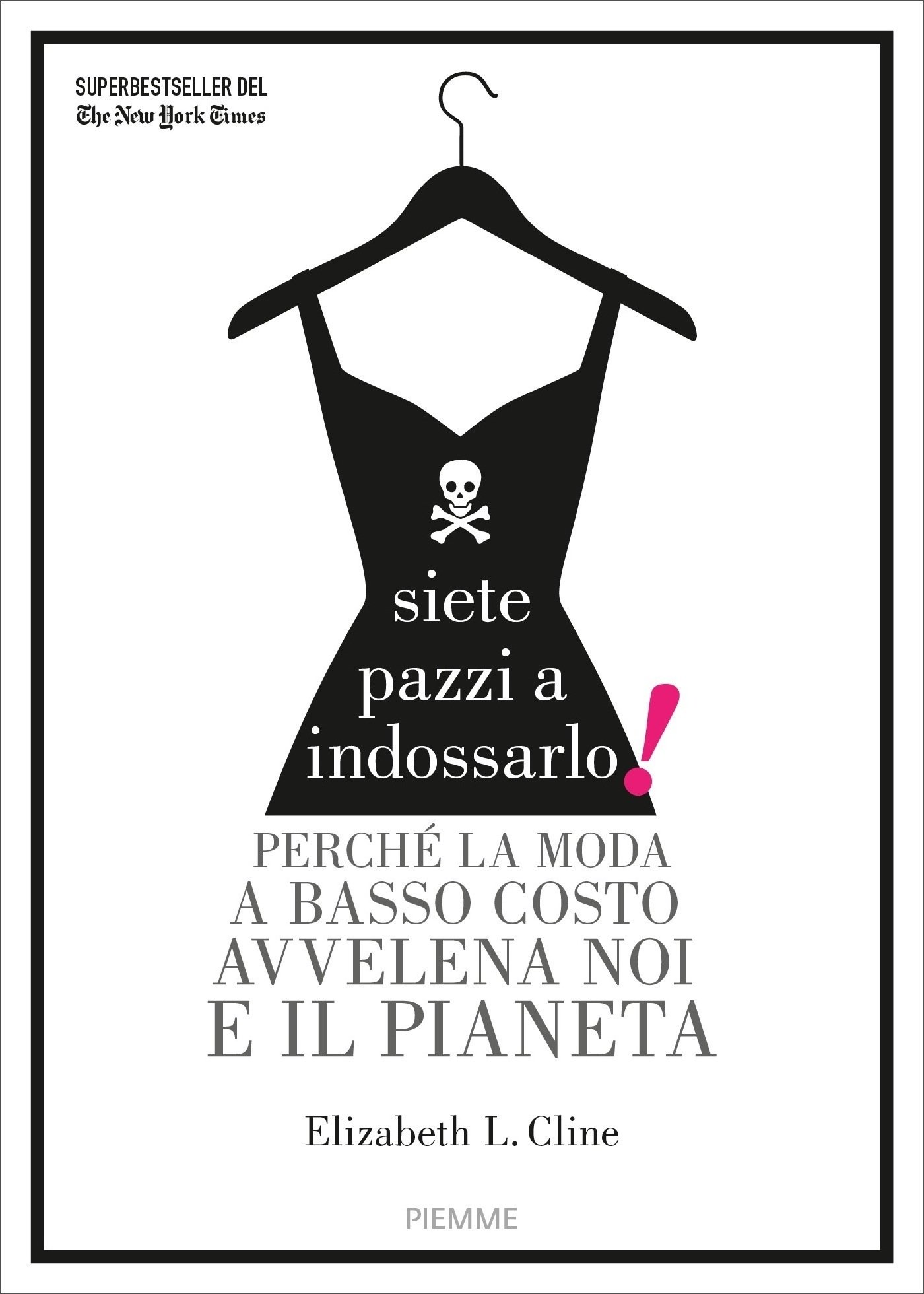 Siete pazzi a indossarlo (Italian Edition)