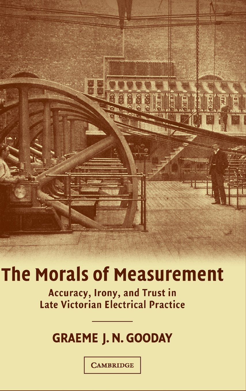 The Morals of Measurement by G. J. N. Gooday - 9780521430982