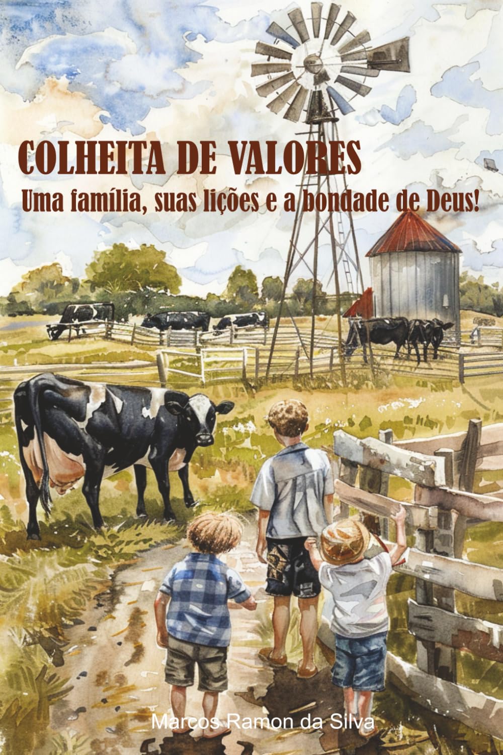 COLHEITA DE VALORES: Uma família, suas lições e a bondade de Deus!