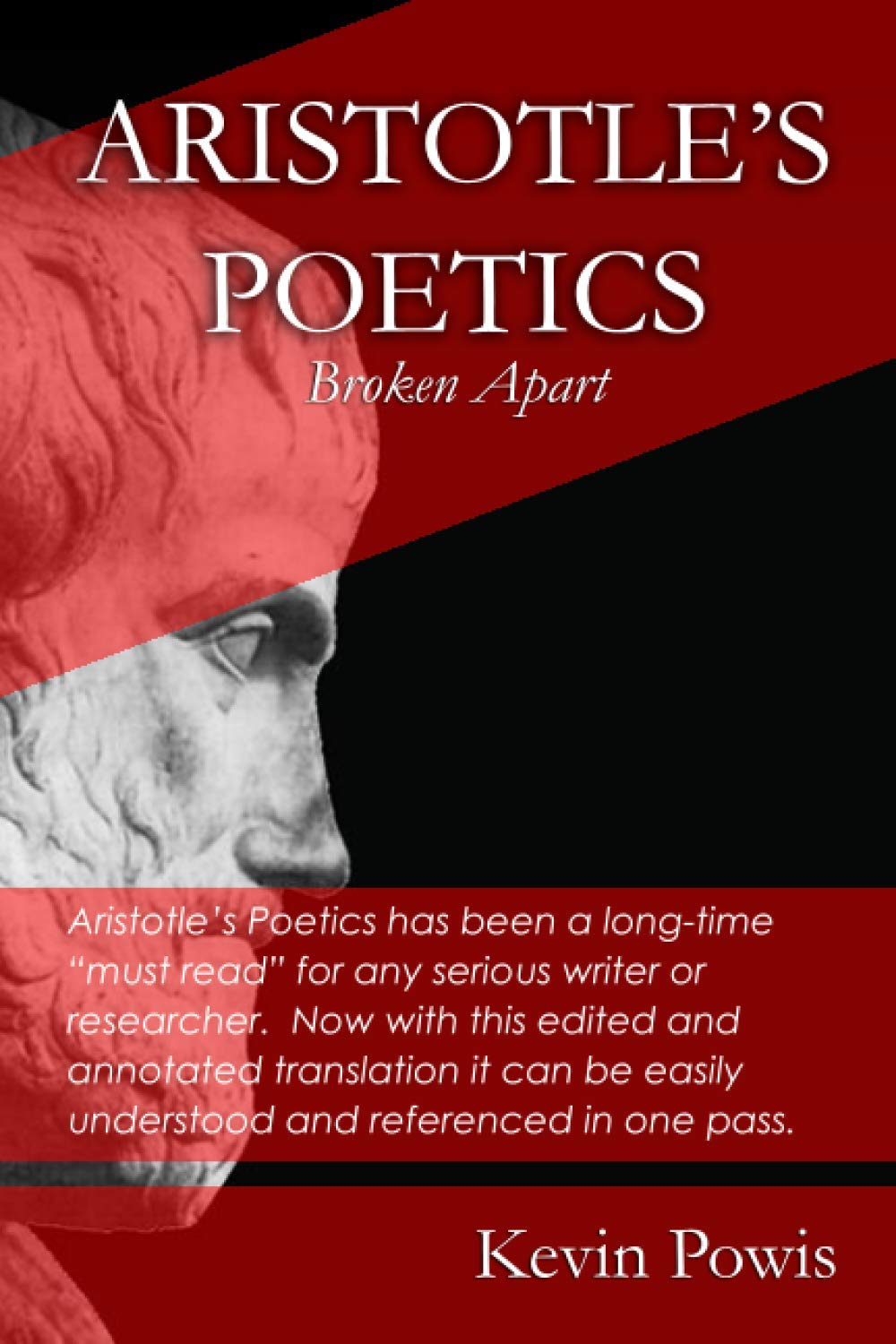 Aristotle’s Poetics Broken Apart: An edited and annotated translation