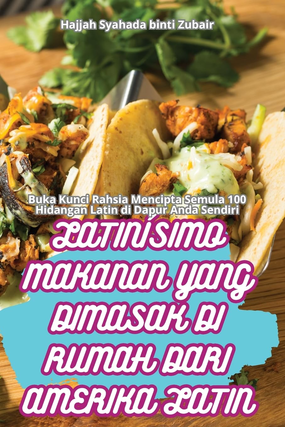 LATINÍSIMO MAKANAN YANG DIMASAK DI RUMAH DARI AMERIKA LATIN