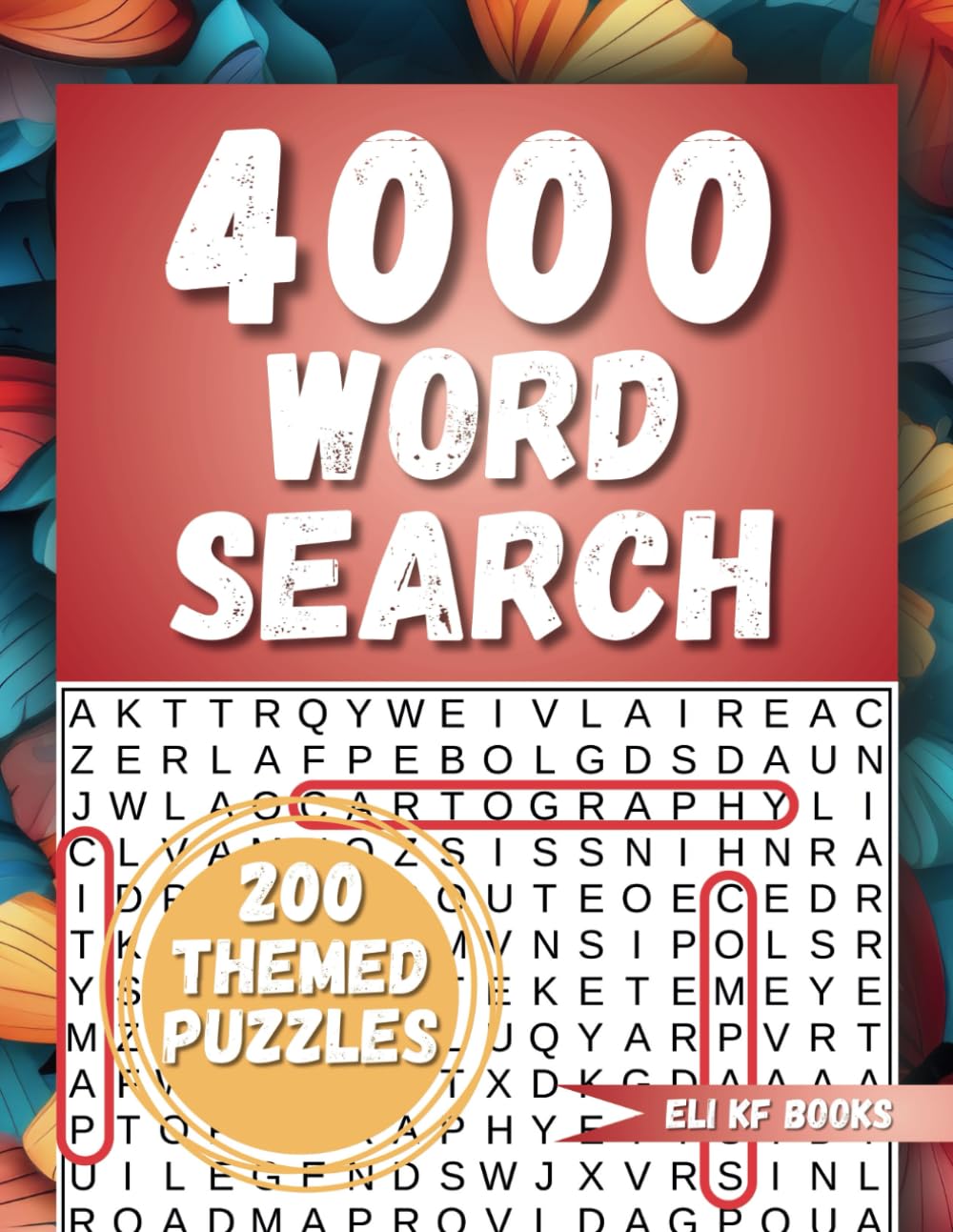 4000 Word Search: Relax, Stimulate Your Mind, and Enjoy Hours of Fun. Memory Exercises for Adults Large Print. Activities for Seniors. 200 Themed Puzzles.