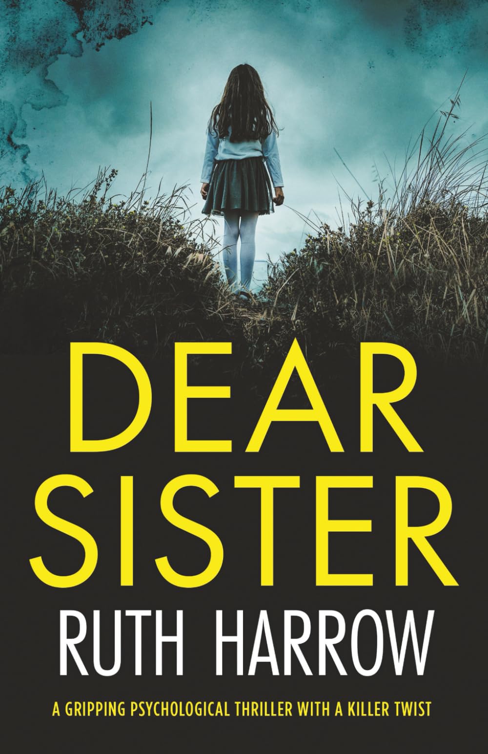 Dear Sister: A gripping psychological thriller with a killer twist