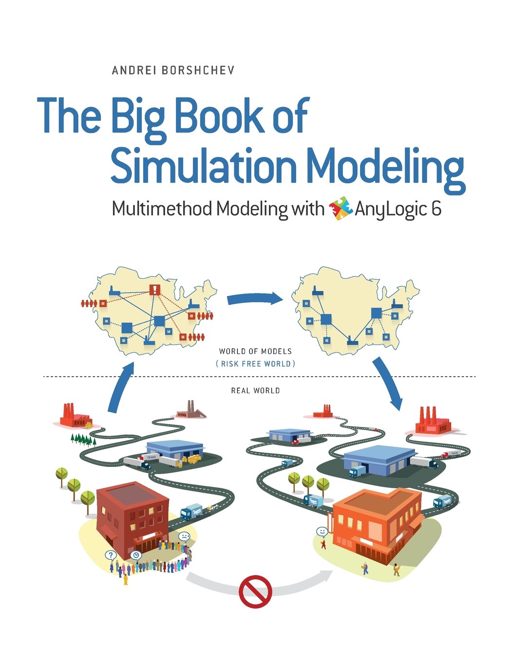 Buy The Big Book of Simulation Modeling: Multimethod Modeling with AnyLogic 6 — BookShops.in