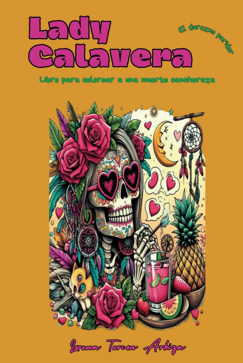 Lady Calavera: Libro para colorear (El durazno paridor) (Spanish Edition)