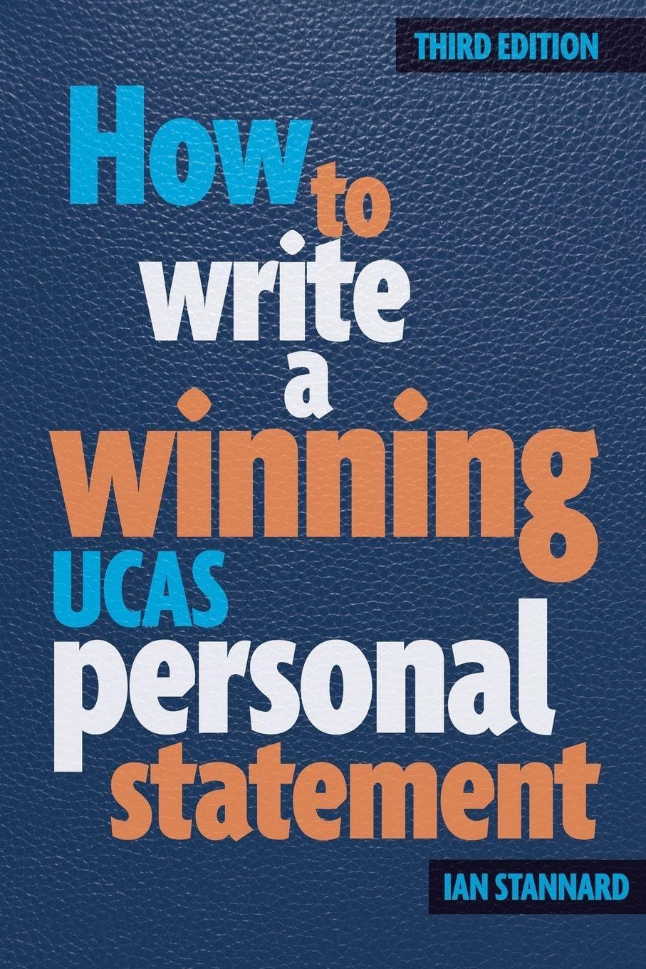 How to Write a Winning UCAS Personal Statement by Ian Stannard (Paperback Book)